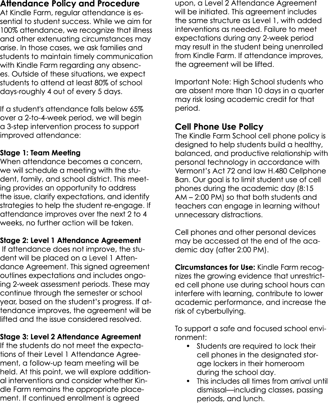 Attendance Policy and Procedure At Kindle Farm, regular attendance is essential to student success. While we aim for ...