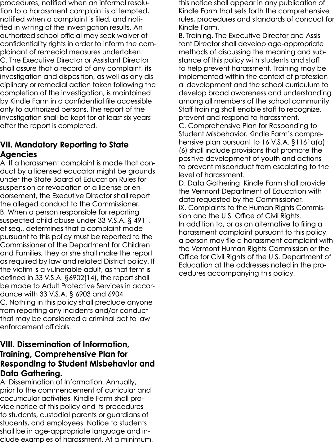 procedures, notified when an informal resolution to a harassment complaint is attempted, notified when a complaint is...