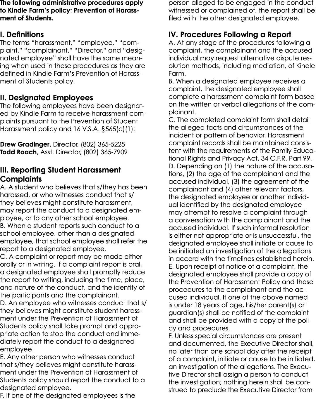 The following administrative procedures apply to Kindle Farm’s policy: Prevention of Harassment of Students. I. Defin...